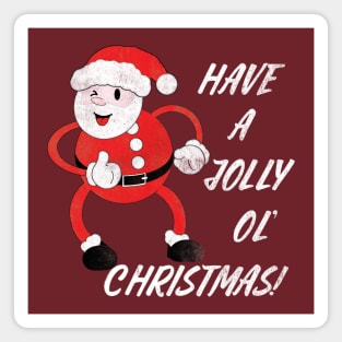 Have a jolly ol' Christmas! Magnet